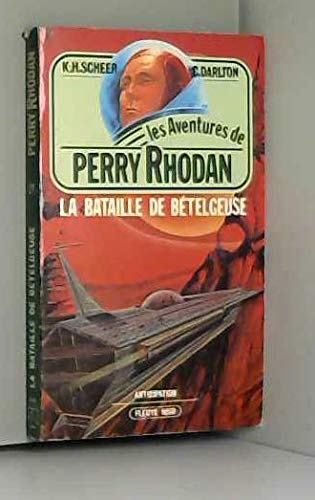 La Bataille de Bételgeuse - Perry Rhodan - 21 Books