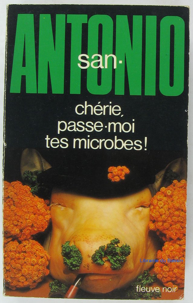 San Antonio Chérie, passe-moi tes microbes Books
