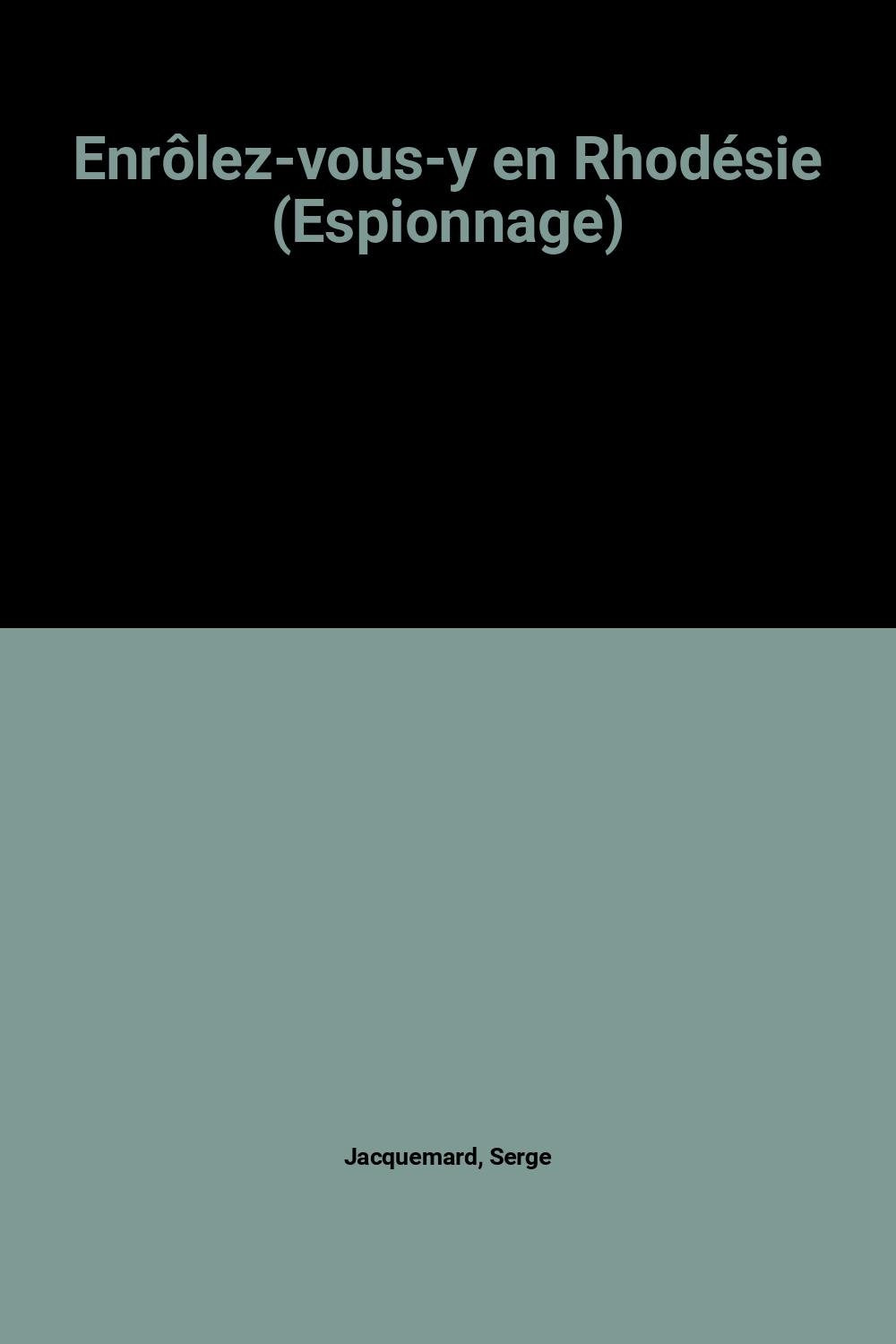 Enrôlez-vous-y en Rhodésie (Espionnage) Books