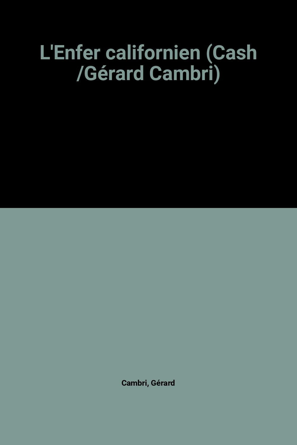 L'Enfer californien (Cash /Gérard Cambri) book