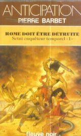 Setni, enquêteur temporel. Vol. 1. Rome doit être détruite Books