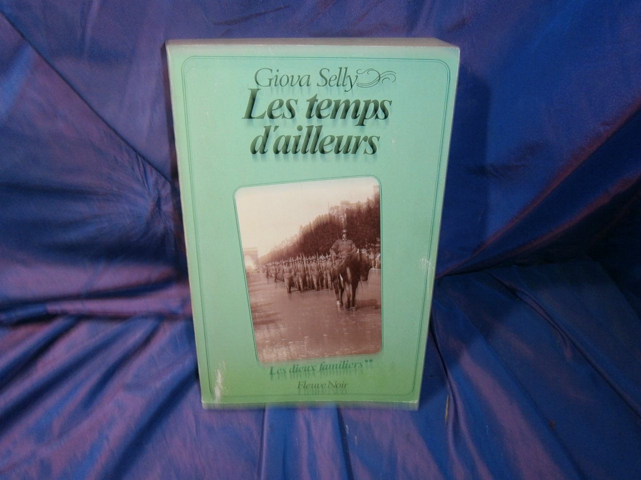 Les Dieux familiers : 02 : Les Temps d'ailleurs book