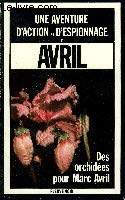 Des Orchidées pour Marc Avril: Roman d'espionnage book