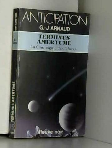 Terminus amertume (La compagnie des glaces n° 15) Books