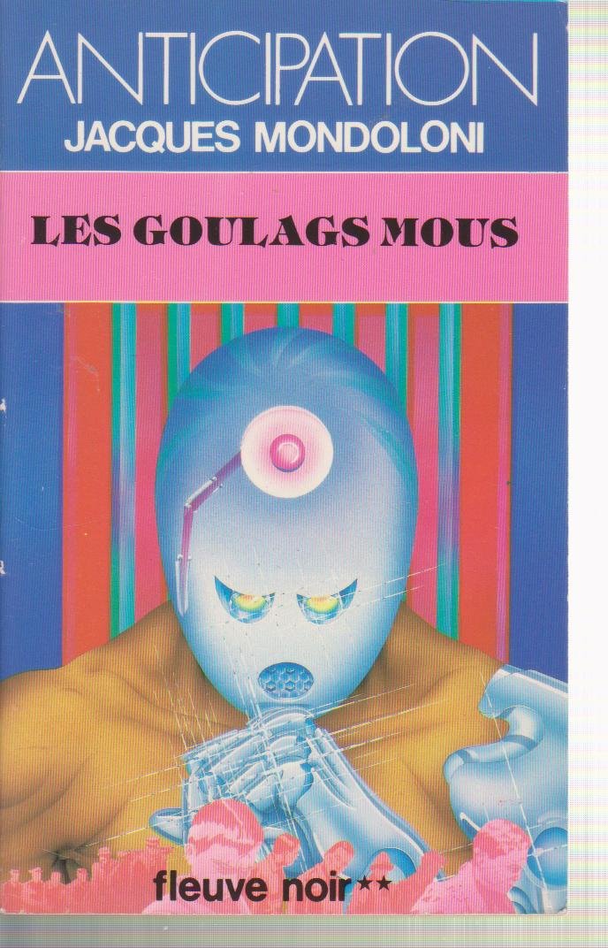 Goulags mous (les) (Anticipation) Books