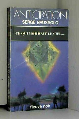 Ce qui mordait le ciel (Anticipation) Books