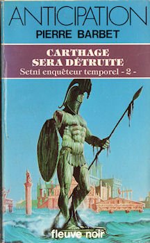 Setni, enquêteur temporel. Vol. 2. Carthage sera détruite Books