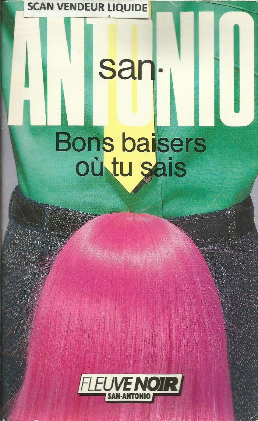 san-antonio bons baisers ou tu sais Books