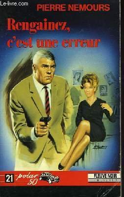 Rengainez, c'est une erreur (F.Noir Polar 50) Books