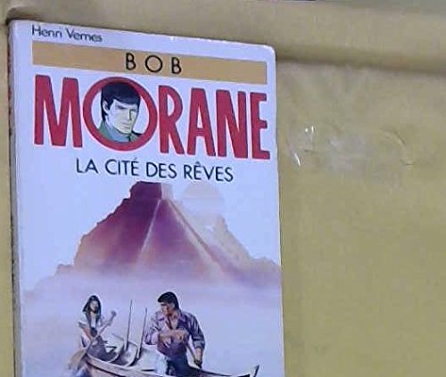 La cite des reves (F.Noir Bob Mora) Books