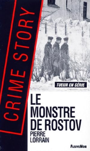 Le monstre de Rostov: Enquête criminelle dans l'URSS du déclin book