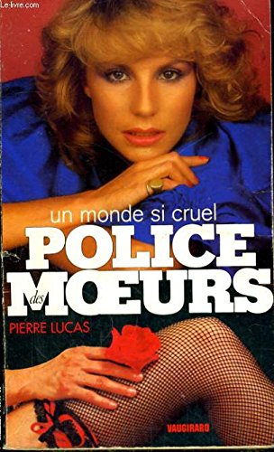 Monde si cruel (Police des Moeurs) Books