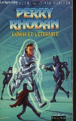 Perry Rhodan, tome 122 : L'Emir de l'éternité book