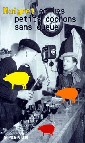 Maigret Et Les Petits Cochons Sans Queue (George Simenon Mysteries, Band 3) Contemporary literature