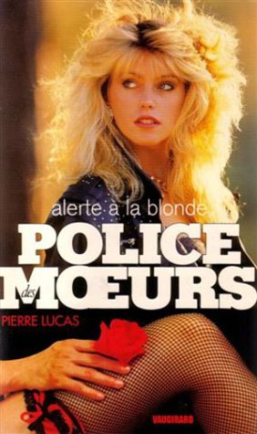Alerte a la blonde (Police des Moeurs) Books