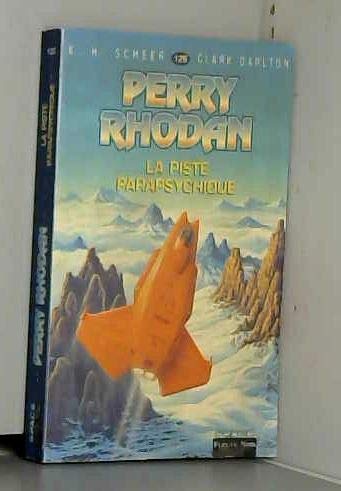Perry Rhodan, tome 126 : La Piste parapsychique book
