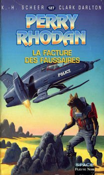 Perry Rhodan, tome 127 : La Facture des faussaires book