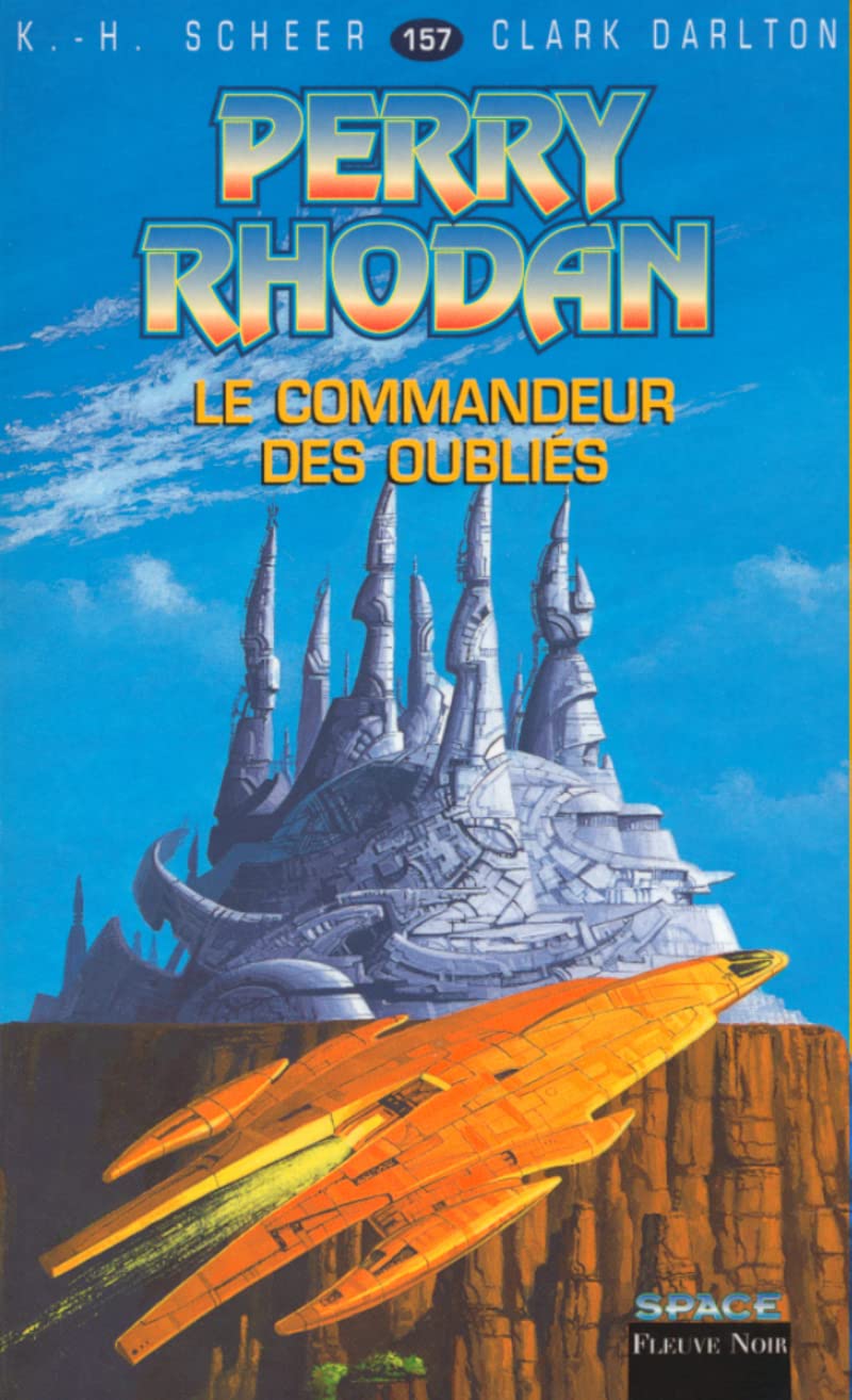 Perry Rhodan, tome 157 : Le Commandeur des oubliés Fantasy & Sci-Fi