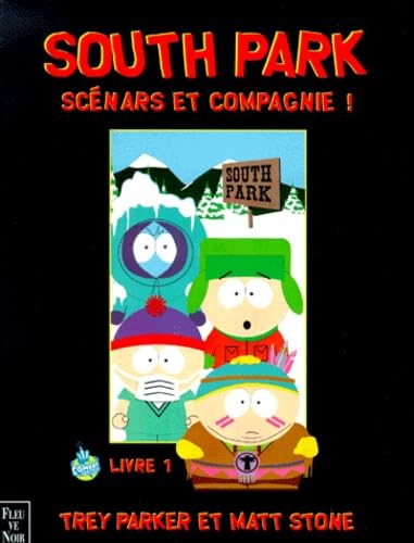 South Park. Livre 1, Scenars Et Compagnie ! Books