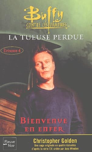 La Tueuse perdue: Tome 4, Bienvenue en enfer Books