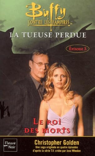 La Tueuse perdue: Tome 3, Le Roi des morts Books