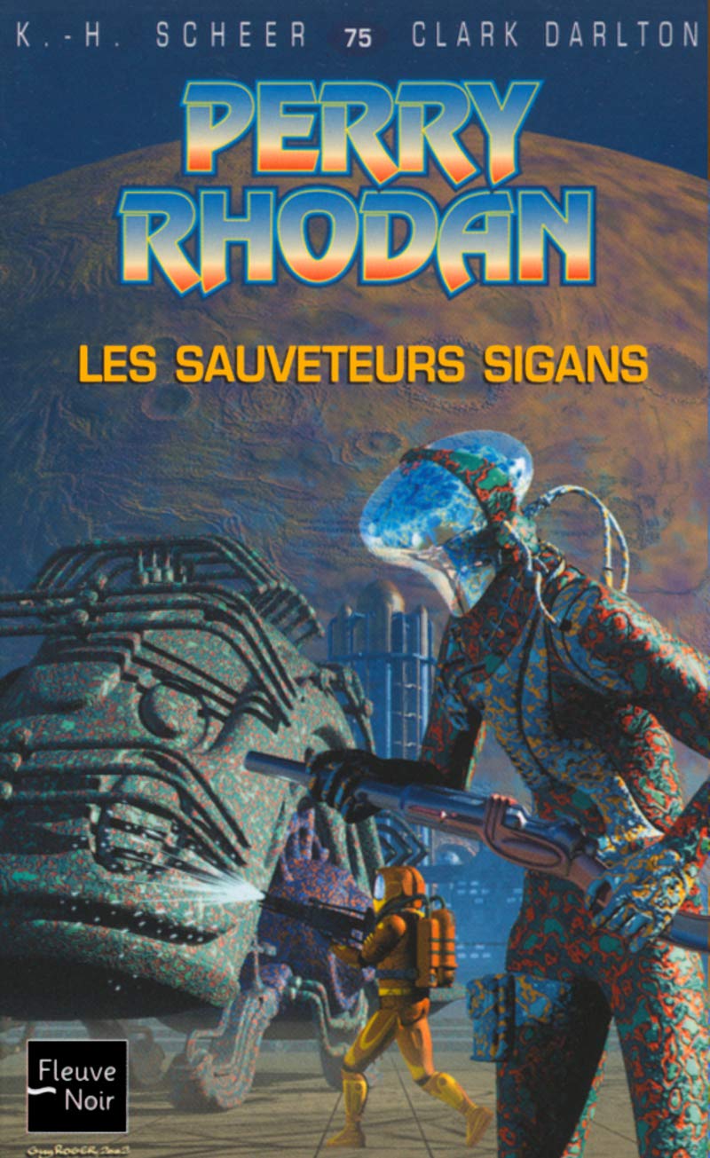 Perry Rhodan - numéro 75 Les sauveteurs sigans Fantasy & Sci-Fi
