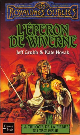 La Trilogie de la pierre du trouveur, tome 2 : L'Eperon de wiverne book