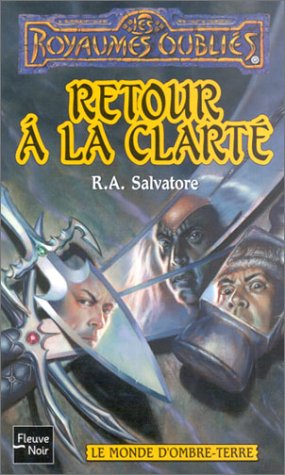Les Royaumes oubliés, tome 4 : Le Monde d'Ombre-Terre - Retour à la clarté Books