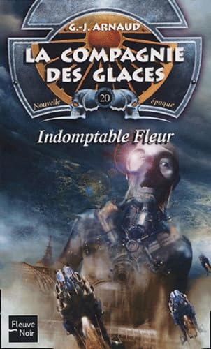 La compagnie des glaces, nouvelle époque, Tome 20 : Indomptable fleur book