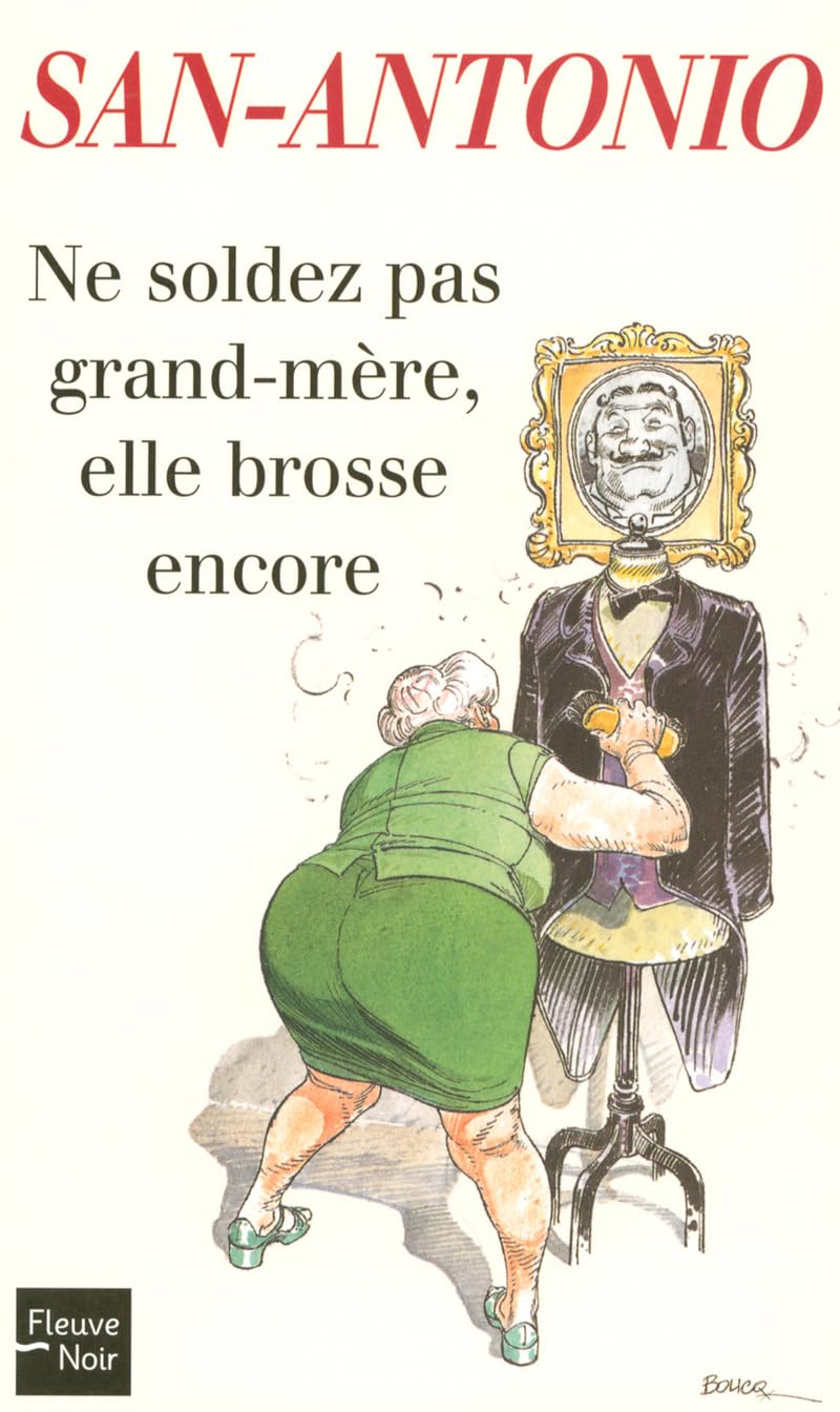 Ne soldez pas grand-mère, elle brosse encore Books