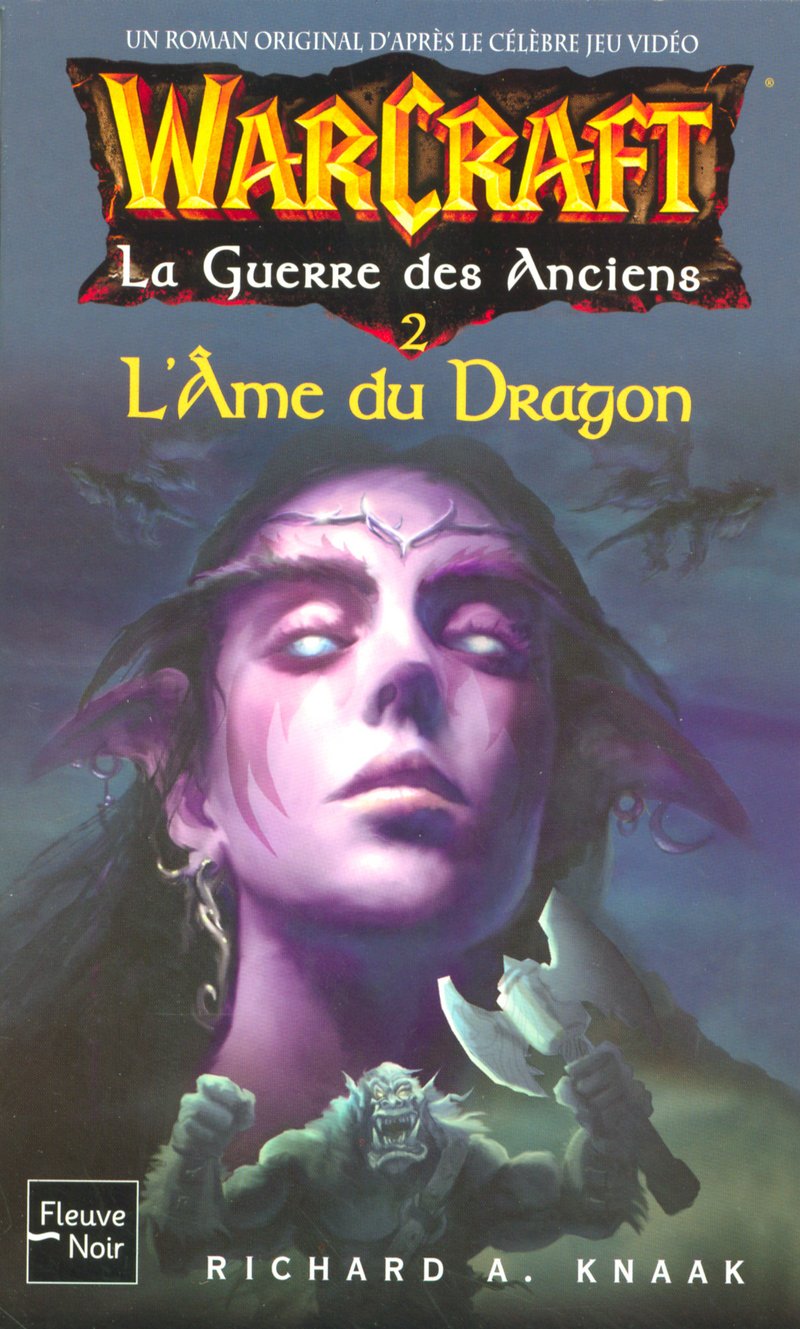WarCraft, Tome 5 : La Guerre des Anciens : Tome 2, L'Ame du Dragon book