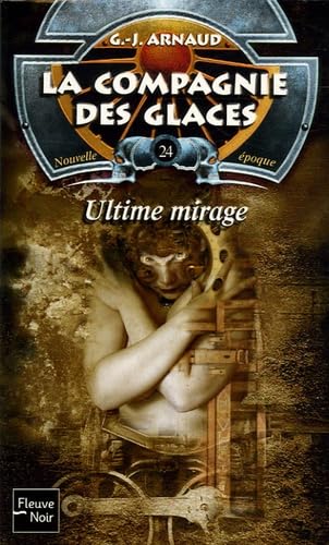 La Compagnie des Glaces, nouvelle époque, Tome 24 : Ultime mirage book