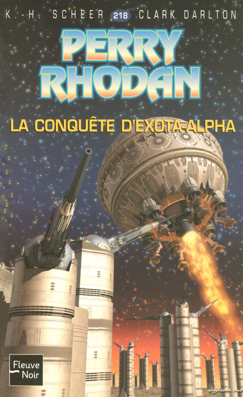 Perry Rhodan, numéro 218 : La conquête d'Exota-Alpha (poche) book