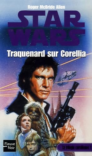 Star Wars, La Trilogie Corellienne, Tome 1 : Traquenard sur Corellia Books