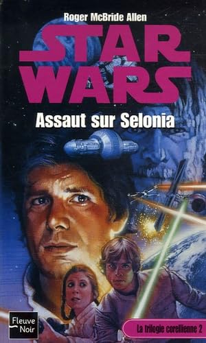 Star Wars, La Trilogie Corellienne, Tome 2 : Assaut sur Selonia Books