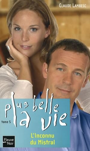 PLUS BELLE LA VIE T05 INCONNU book