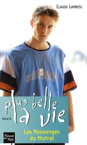 PLUS BELLE LA VIE T06 MENSONGE book