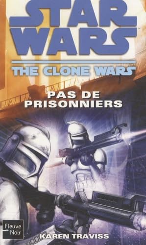 Star Wars, Tome 96 : The Clone Wars, Pas de prisonniers book