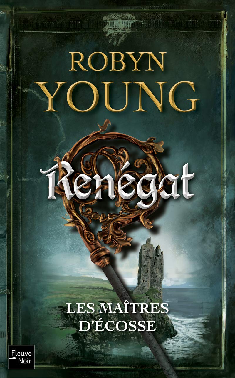Les maîtres d'Ecosse - tome 2 Renégat: Rénégat (2) book