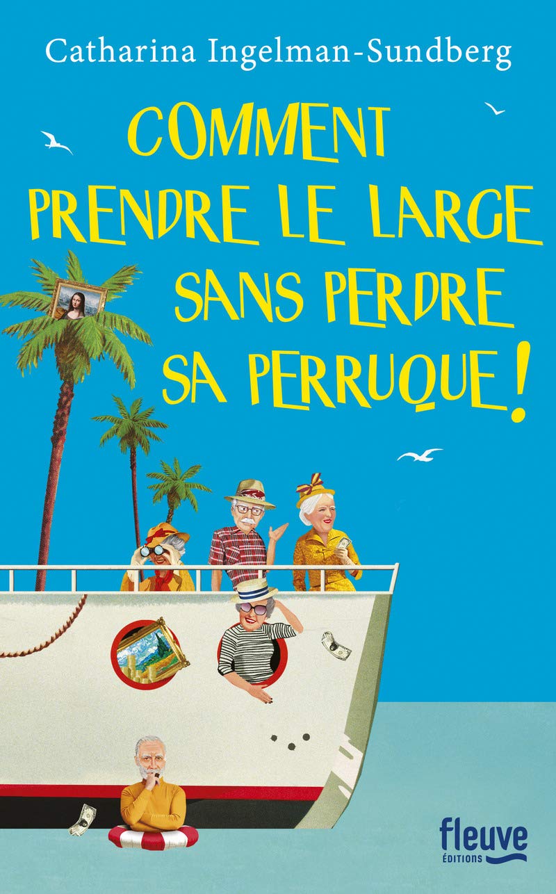 Comment prendre le large sans perdre sa perruque ! book
