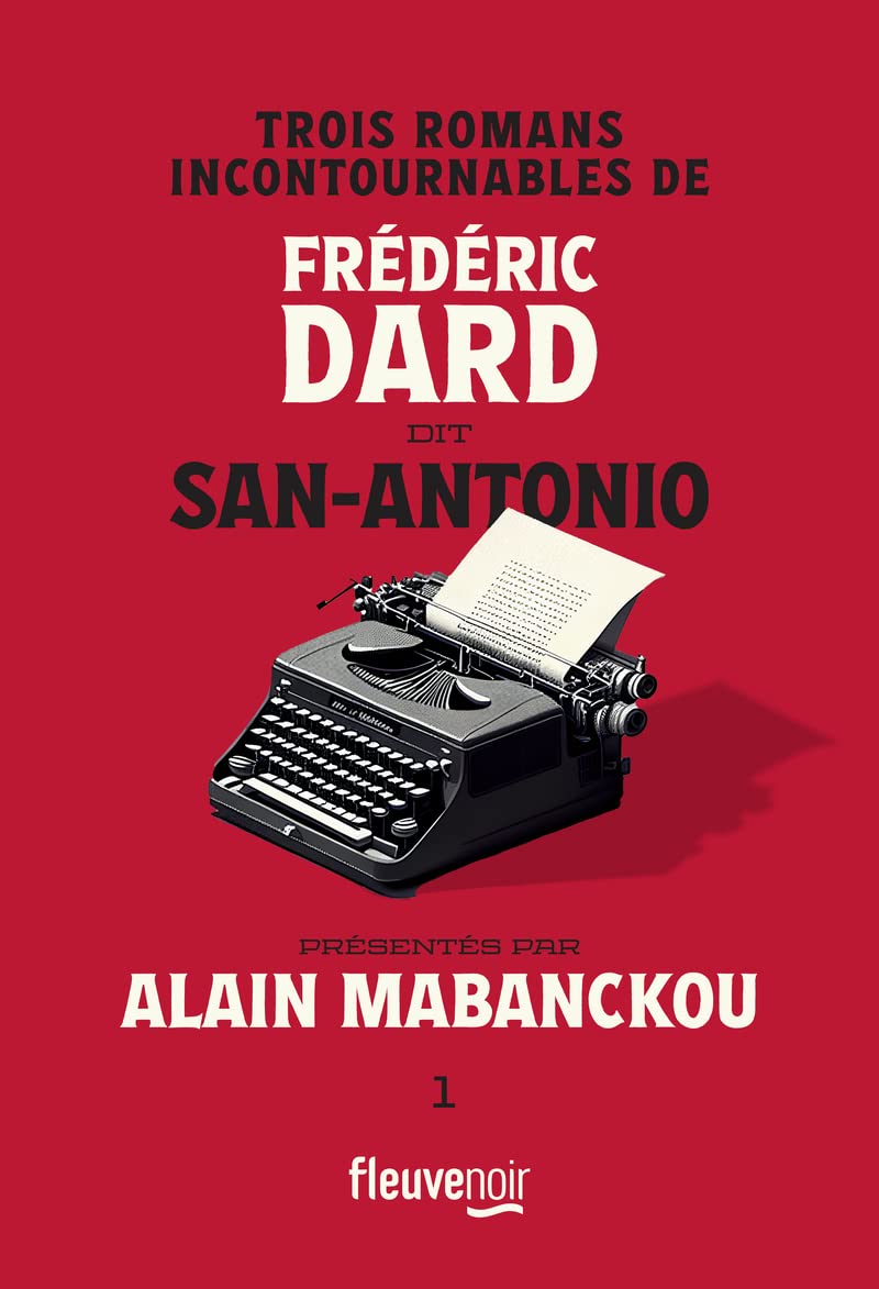 Trois romans incontournables de Frédéric Dard dit San-Antonio présentés par Alain Mabanckou book