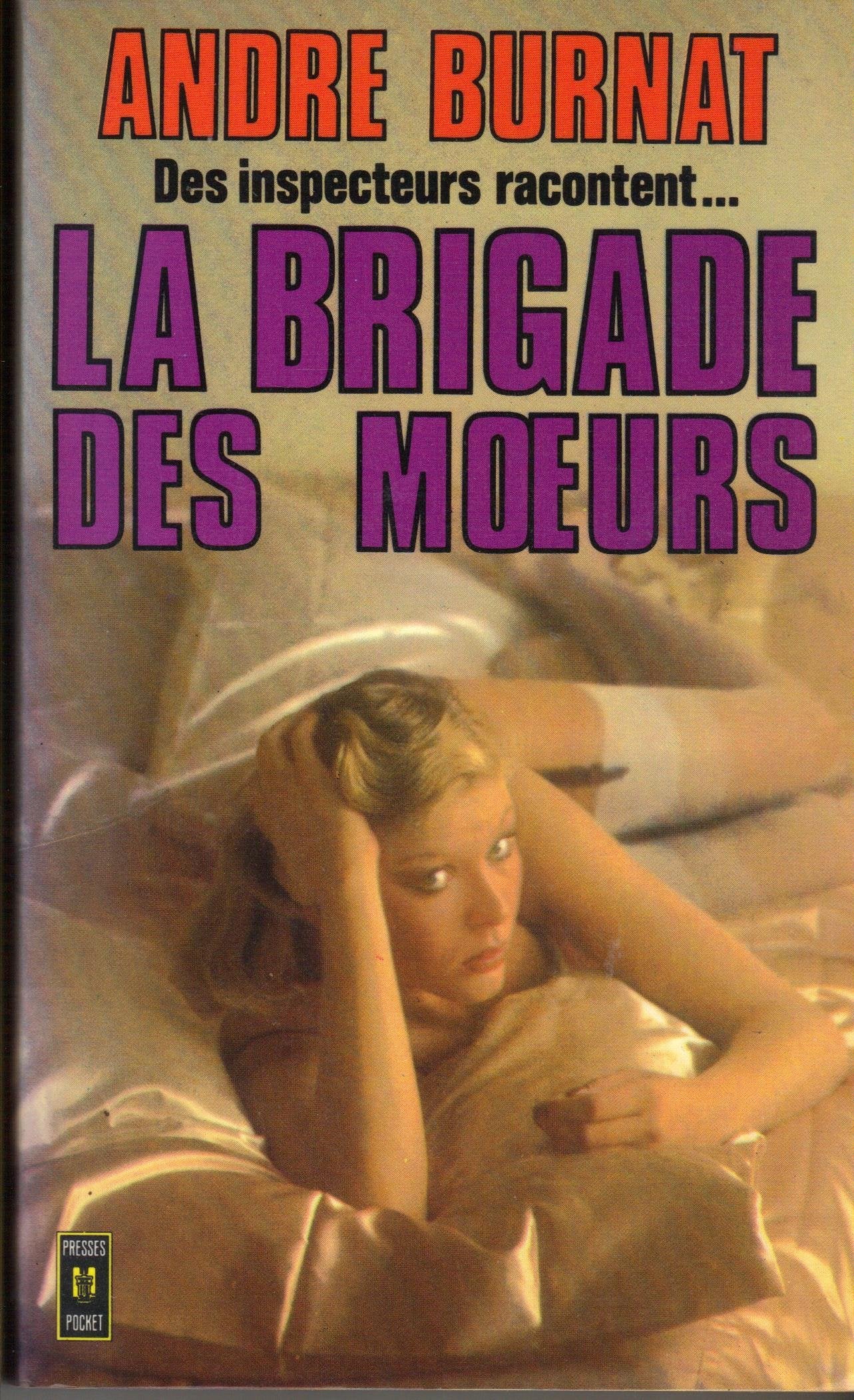 La brigade des moeurs / des inspecteurs racontent (Noir) Books