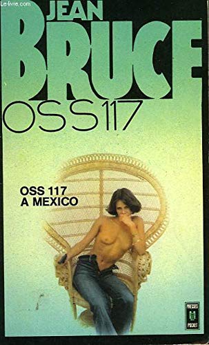 O.S.S. 117 à Mexico (Presses pocket) by Bruce, Jean Books