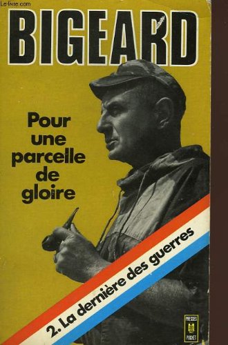 Pour une parcelle de gloire : 02 : La Dernière des guerres Books