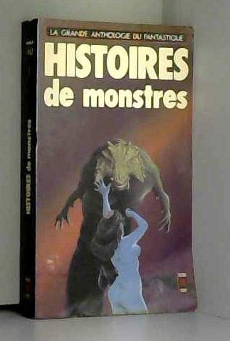 La grande anthologie du fantastique : Histoire de monstres Books