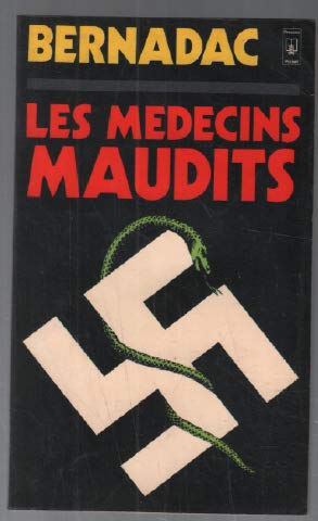 Les médecins maudits : les expériences médicales humaines dans les camps de concentration Books