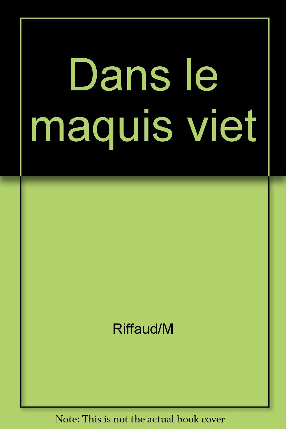 Dans le maquis viet (Noir) Books