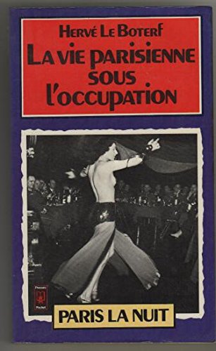 La vie parisienne sous l'occupation - tome1 Paris la nuit book