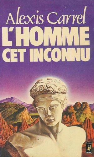 L'homme cet inconnu : Collection : Presses pocket / Plon n° 1828 : Préface du professeur Robert Soupault Books