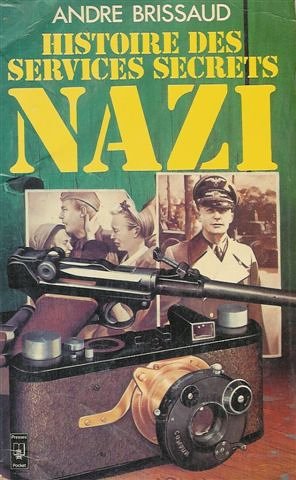 Histoire des services secrets nazi. Histoire des services secrets nazis Books